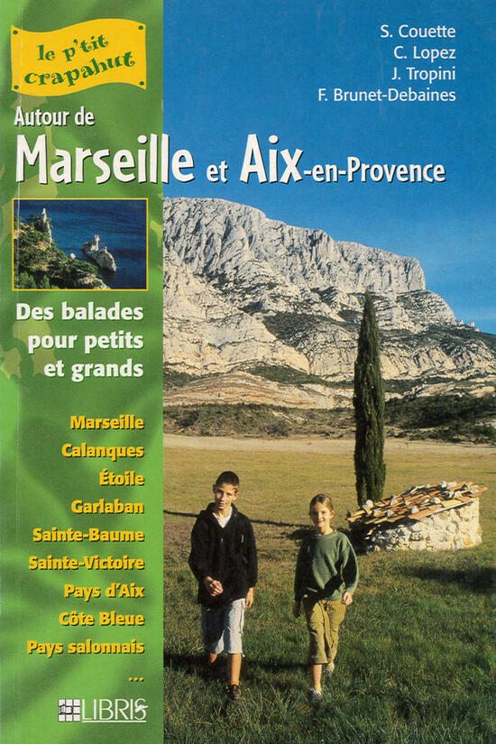 Autour de Marseille et Aix-en-Provence : balades pour petits et grands