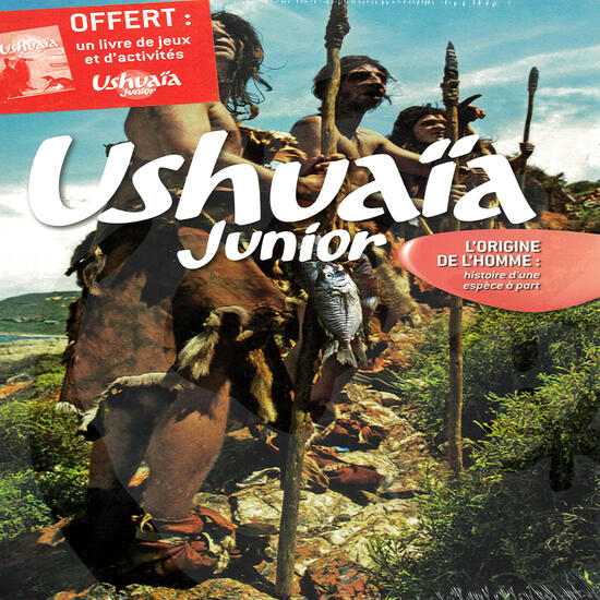 Ushuaïa junior - L'origine de l'homme