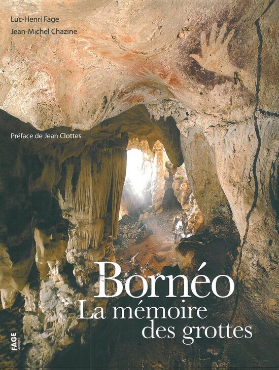 Bornéo La mémoire des grottes