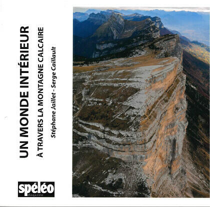 Un Monde Intérieur - TOME 4 - A travers la montagne calcaire