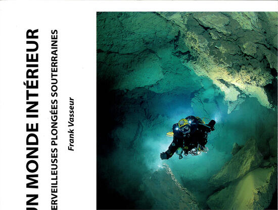 Un Monde intérieur - TOME 3-  Merveilleuses plongées souterraines